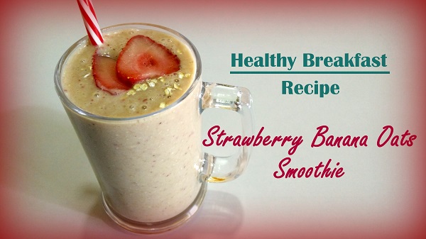 Strawberry Banana Oats Smoothie | Healthy Breakfast