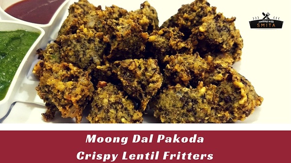 Moong Dal Pakoda - Lentil Fritters