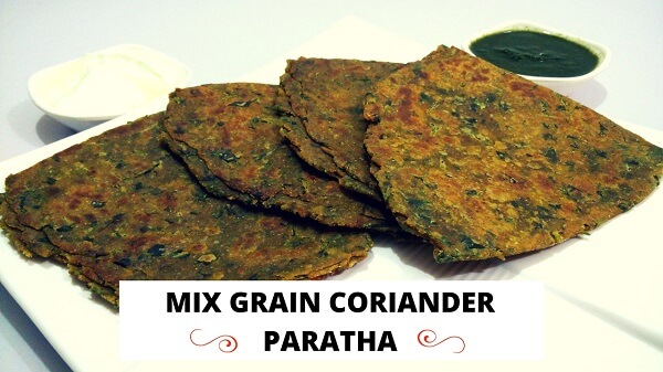 Multigrain Coriander Paratha Recipe